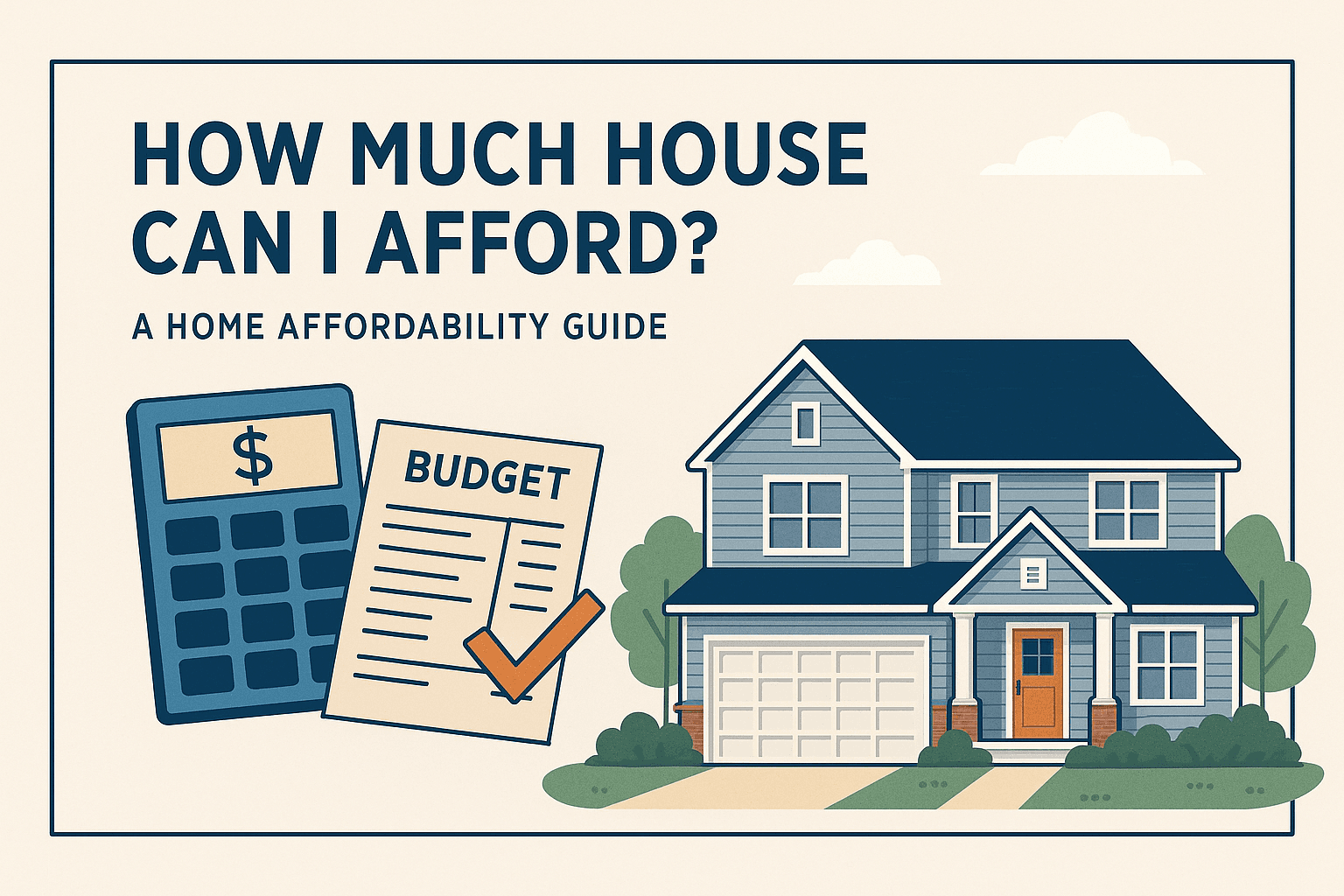 How Much House Can I Afford?