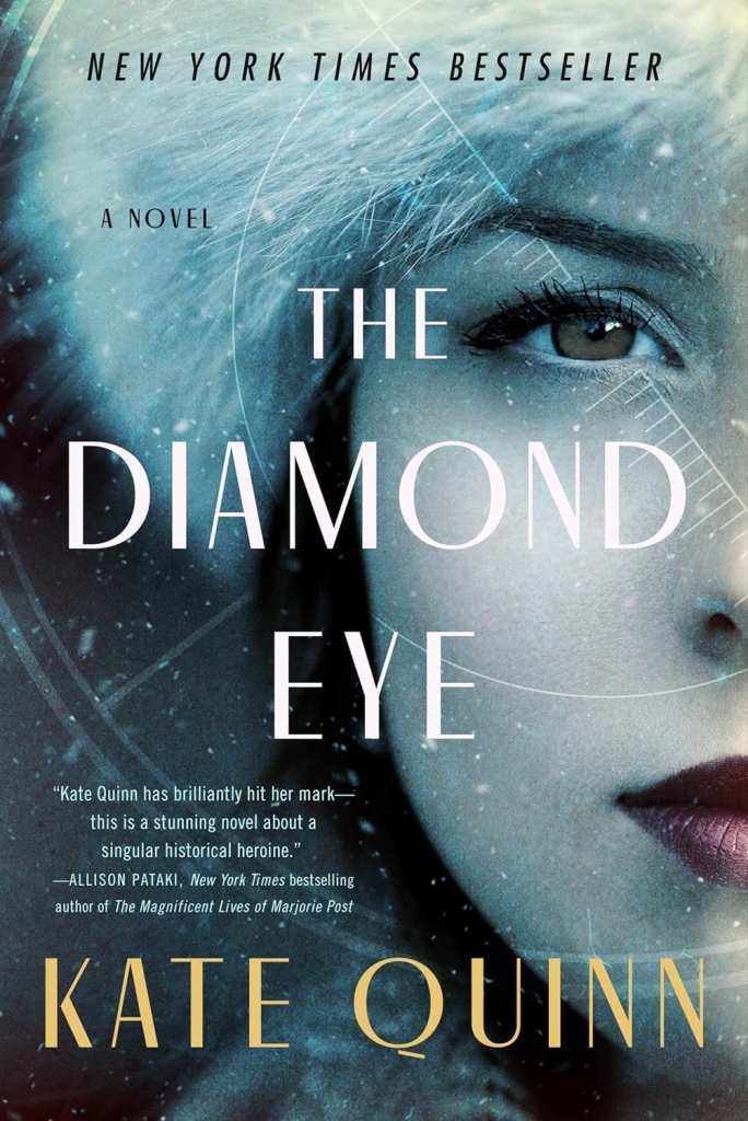 The diamond eye by kate quinn.