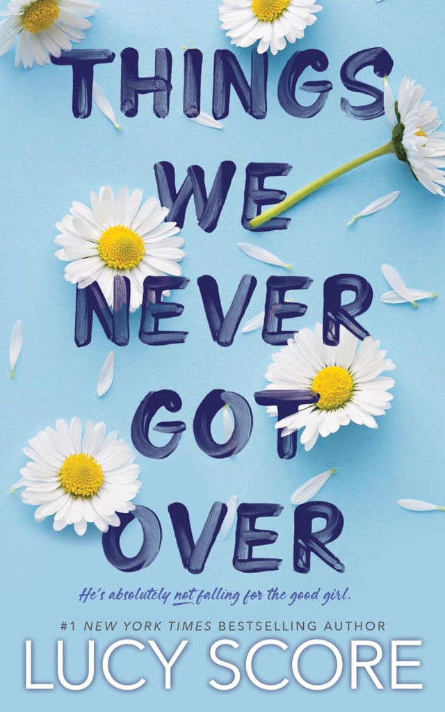 Things we've never got over by lucy scorce.
