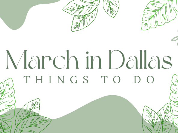 March in dallas things to do.
