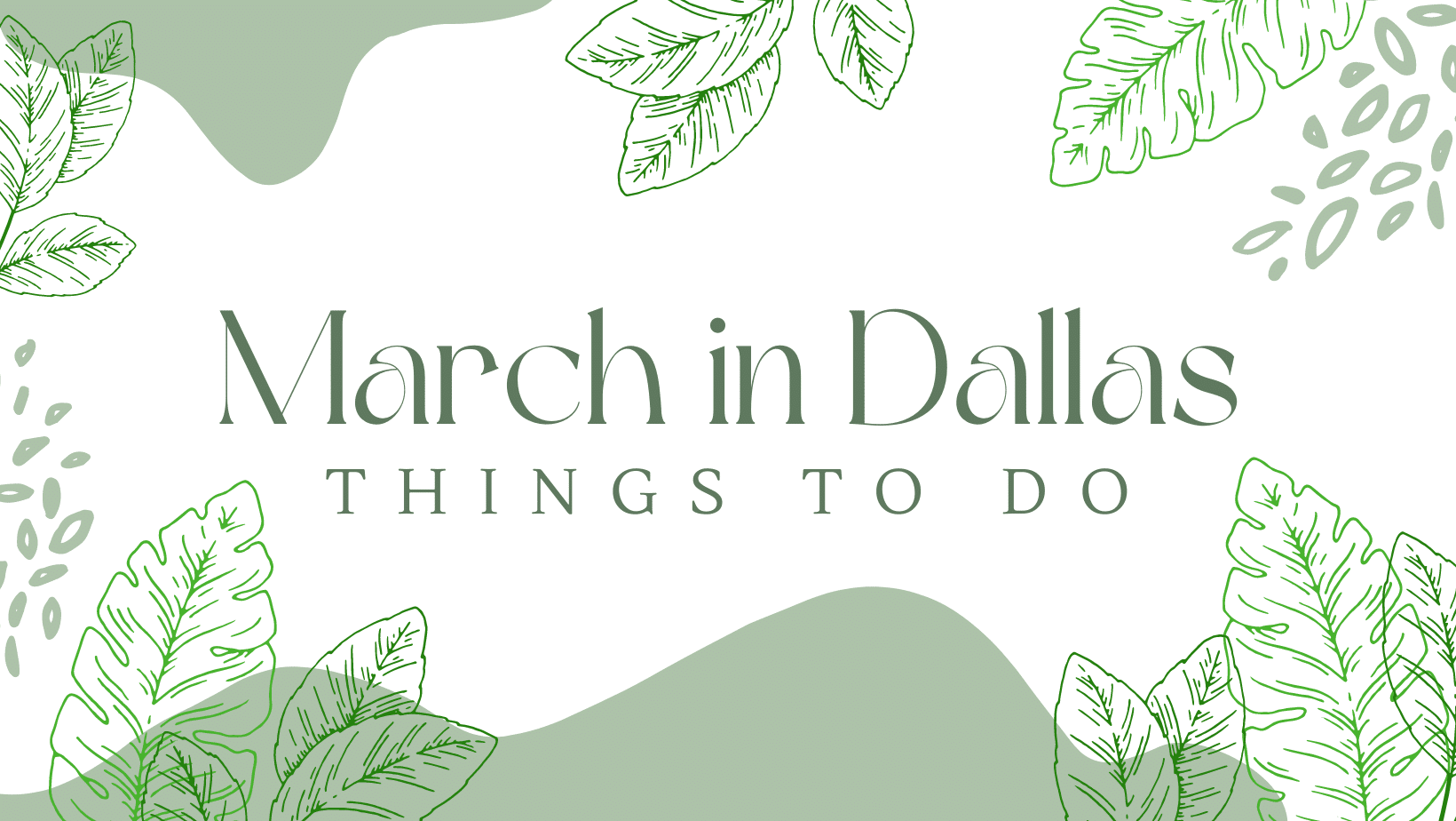 March in dallas things to do.